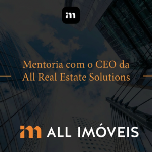 Mentoria com o CEO da All Real Estate Solutions